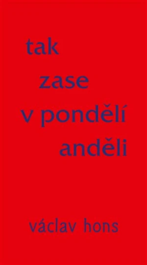 Tak zase v pondělí anděli - Václav Hons