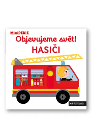 MiniPEDIE - Objevujeme svět! Hasiči Nathalie Choux - Nathalie Choux
