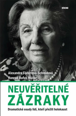 Neuvěřitelné zázraky - Konrad Rufus Müller, Alexandra Föderlová-Schmidová