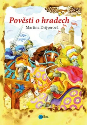 Pověsti o hradech - Martina Drijverová