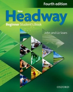 New Headway Fourth Edition Beginner Student's Book - John Soars, Liz Soars