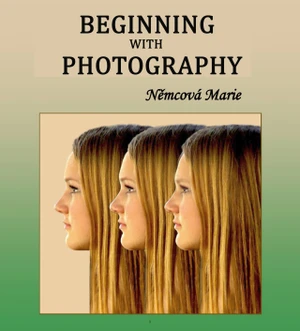 Beginning with photography - Marie Němcová - e-kniha