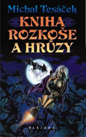 Kniha rozkoše a hrůzy - Tesáček Michal