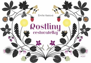 Rostliny cestovatelky - Emilie Vastová