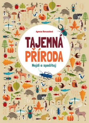Tajemná příroda: Najdi a spočítej - Agnese Baruzziová