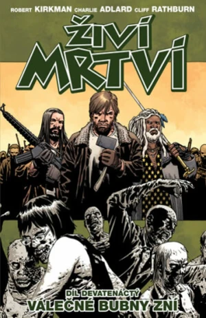 Živí mrtví Válečné bubny zní - Robert Kirkman