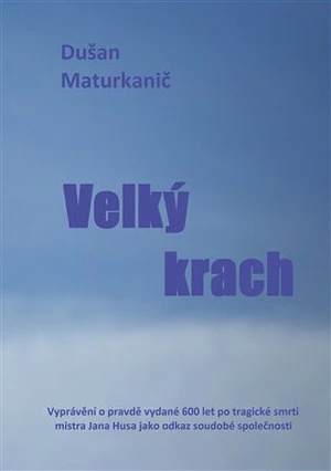 Velký krach - Dušan Maturkanič
