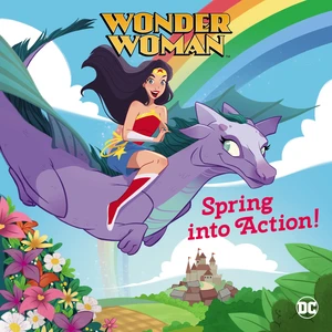 Spring into Action! (DC Super Heroes