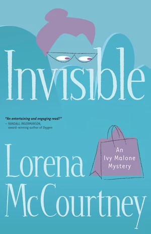 Invisible (An Ivy Malone Mystery Book #1)