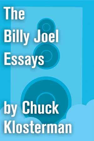 The Billy Joel Essays