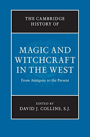 The Cambridge History of Magic and Witchcraft in the West