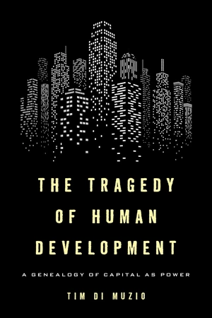 The Tragedy of Human Development