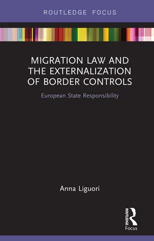 Migration Law and the Externalization of Border Controls