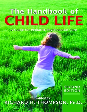 The Handbook of Child Life