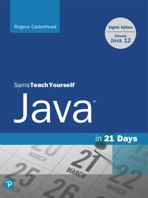 Sams Teach Yourself Java in 21 Days (Covers Java 11/12)