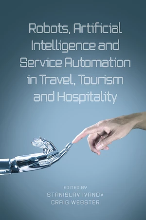 Robots, Artificial Intelligence and Service Automation in Travel, Tourism and Hospitality