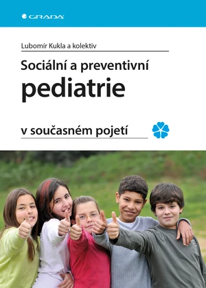 Sociální a preventivní pediatrie v současném pojetí, Kukla Lubomír
