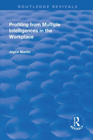 Profiting from Multiple Intelligences in the Workplace