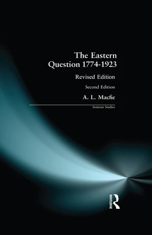 Eastern Question 1774-1923, The