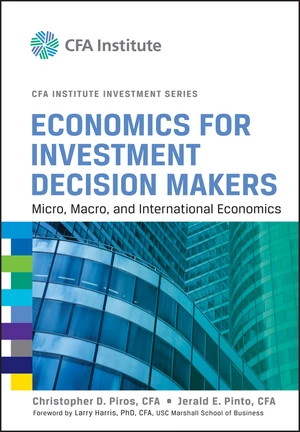 Economics for Investment Decision Makers