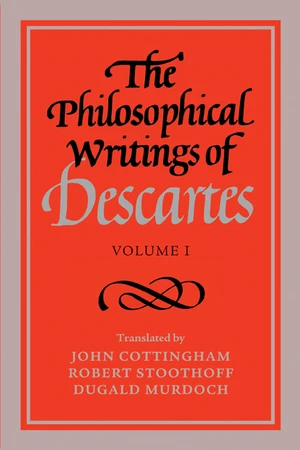 The Philosophical Writings of Descartes