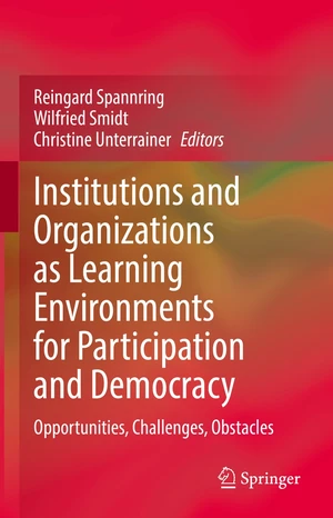 Institutions and Organizations as Learning Environments for Participation and Democracy