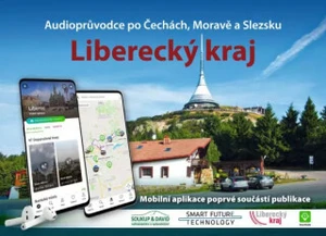 Liberecký kraj - Audioprůvodce po Č, M, S (kniha + mobilní aplikace) - Vladimír Soukup, Petr David st.