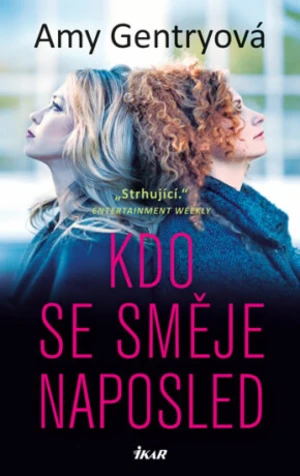 Kdo se směje naposled (Defekt) - Amy Gentryová