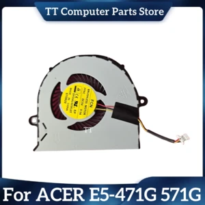 TT New Original Cooling Fan Heatsink For ACER E5-471G 571G V3-572G 573G P246 V5-591G N15Q1 Free Shipping