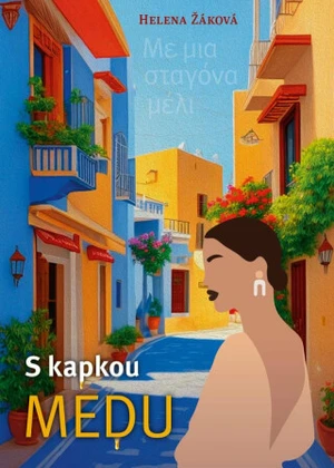 S kapkou medu - Helena Žáková