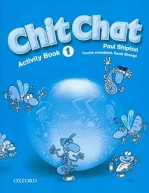Chit Chat 1 Activity Book - Paul Shipton