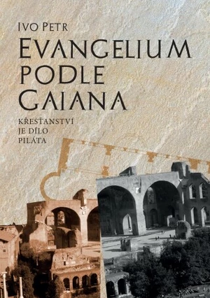 Evangelium podle Gaiana - Petr Ivo - e-kniha