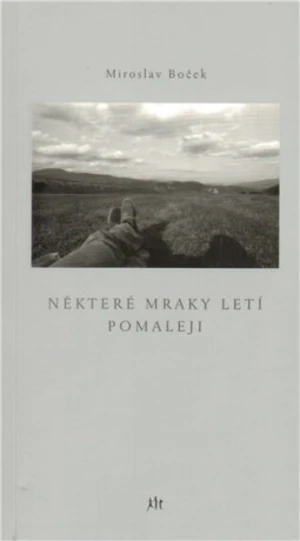 Některé mraky letí pomaleji - Miroslav Boček
