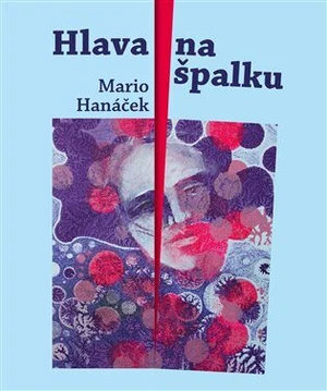 Hlava na špalku - Mario Hanáček, Jan Samec