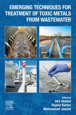 Emerging Techniques for Treatment of Toxic Metals from Wastewater