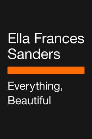 Everything, Beautiful