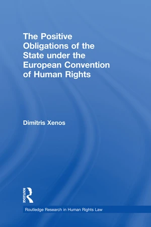 The Positive Obligations of the State under the European Convention of Human Rights