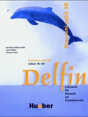 DELFIN PRACOVNÍ SEŠIT 2B LEKCE 16-20 - Aufderstrasse Hartmut