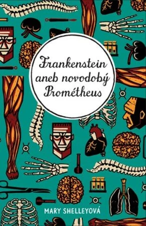 Frankenstein aneb novodobý Prométheus - Mary W. Shelley, Ladislav Nagy