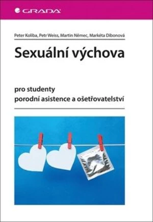 Sexuální výchova - Petr Weiss, Martin Němec, Koliba Peter, Markéta Dibonová