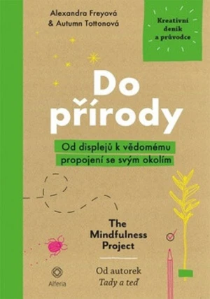 Do přírody - Alexandra Freyová, Autumn Tottonová