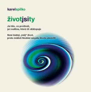 Život jsi TY - Karel Spilko - e-kniha