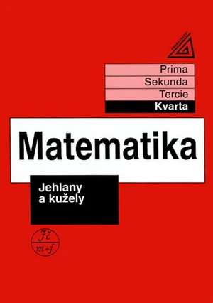 Matematika - Kvarta: Jehlany a kužely