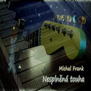 Michal Frank – Nesplněná touha