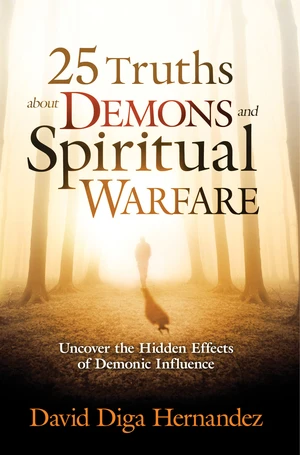 25 Truths About Demons and Spiritual Warfare