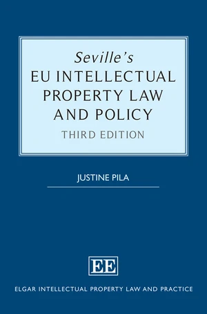 Seville&#146;s EU Intellectual Property Law and Policy