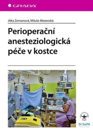 Perioperační anesteziologická péče v kostce - Jitka Zemanová, Miluše Mezenská