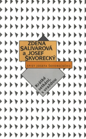 Krátké setkání, s vraždou (spisy - svazek 13) - Josef Škvorecký - e-kniha