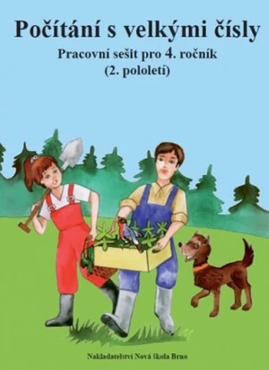 Počítání s velkými čísly - Pracovní sešit pro 4. ročník (2. pololetí) - Zdena Rosecká, Marie Kostečková