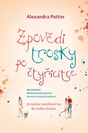 Zpovědi trosky po čtyřicítce - Alexandra Potter - e-kniha